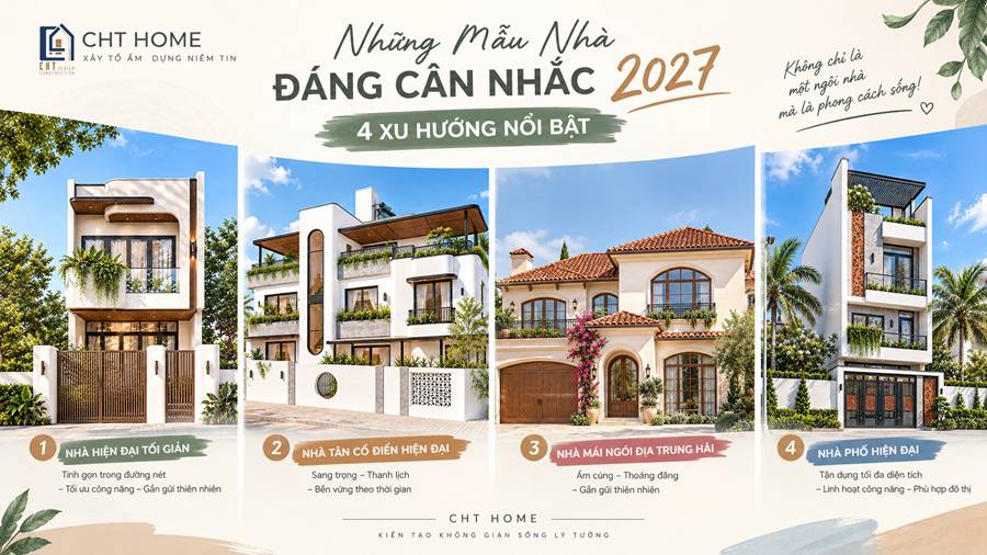 Những Mẫu Nhà Đáng Cân Nhắc 2027| 4 Xu Hướng Nổi Bật